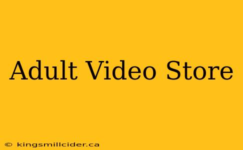 Adult Video Store