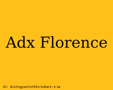 Adx Florence