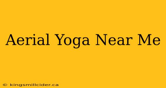 Aerial Yoga Near Me