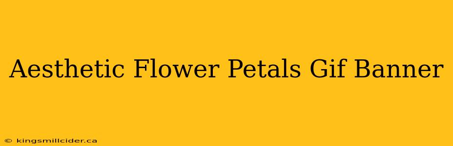 Aesthetic Flower Petals Gif Banner