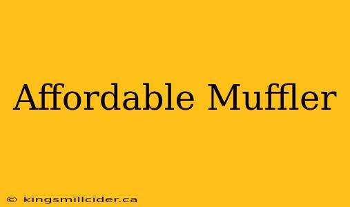 Affordable Muffler