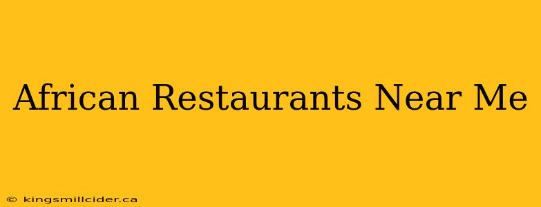 African Restaurants Near Me