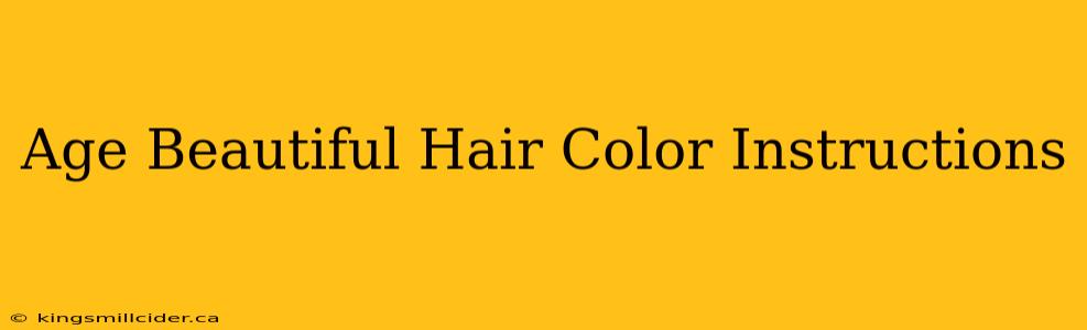 Age Beautiful Hair Color Instructions