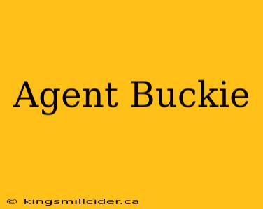 Agent Buckie