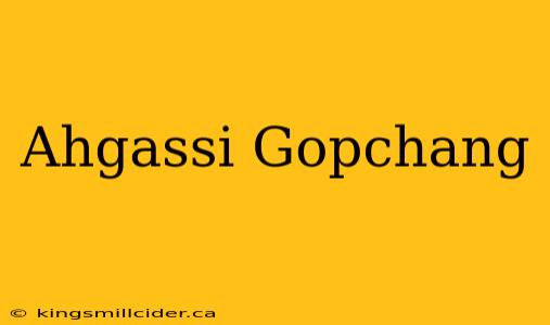 Ahgassi Gopchang