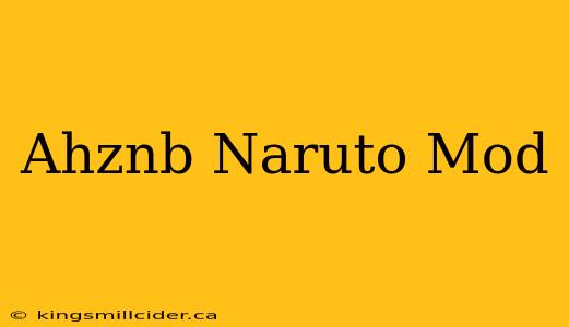 Ahznb Naruto Mod