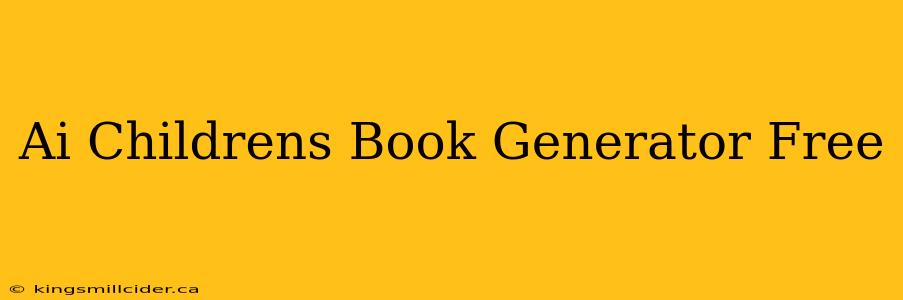 Ai Childrens Book Generator Free