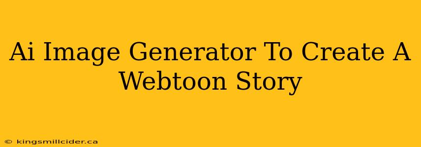 Ai Image Generator To Create A Webtoon Story