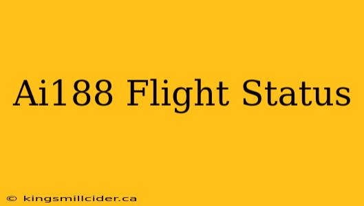 Ai188 Flight Status