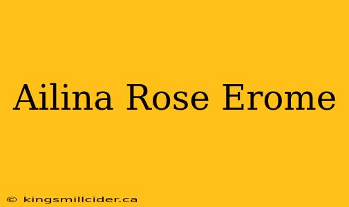 Ailina Rose Erome