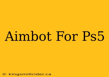 Aimbot For Ps5