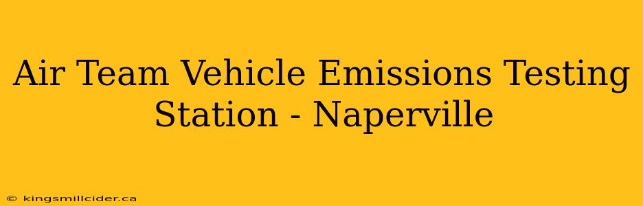 Air Team Vehicle Emissions Testing Station - Naperville