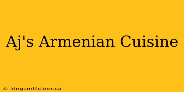 Aj's Armenian Cuisine