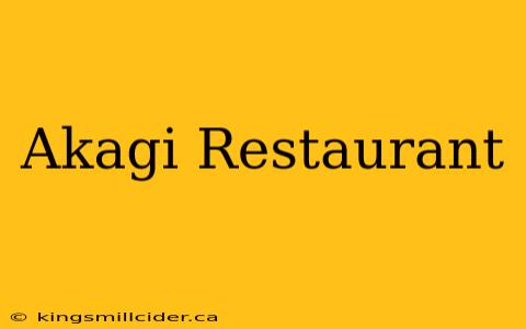 Akagi Restaurant