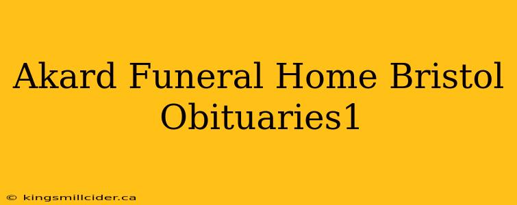 Akard Funeral Home Bristol Obituaries1