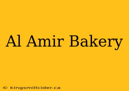 Al Amir Bakery