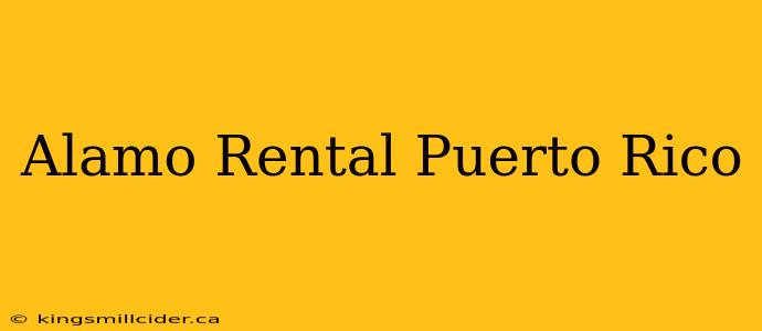 Alamo Rental Puerto Rico