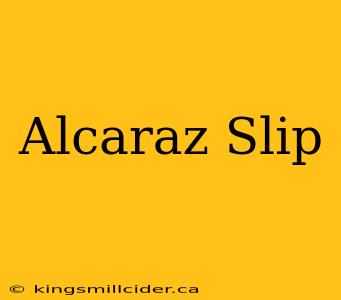 Alcaraz Slip