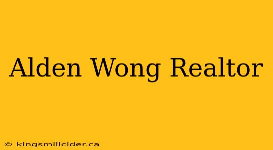 Alden Wong Realtor