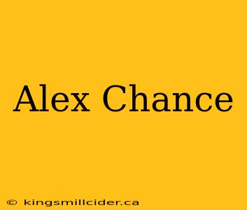 Alex Chance