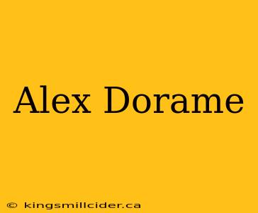 Alex Dorame