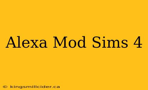 Alexa Mod Sims 4