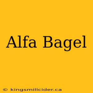 Alfa Bagel