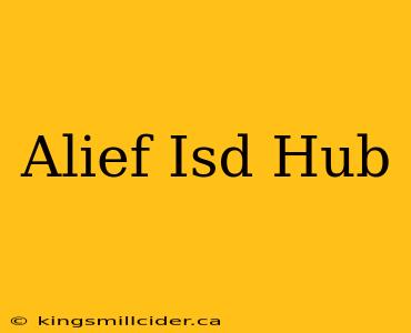 Alief Isd Hub