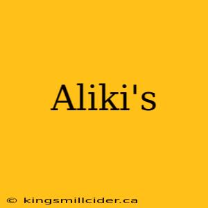 Aliki's