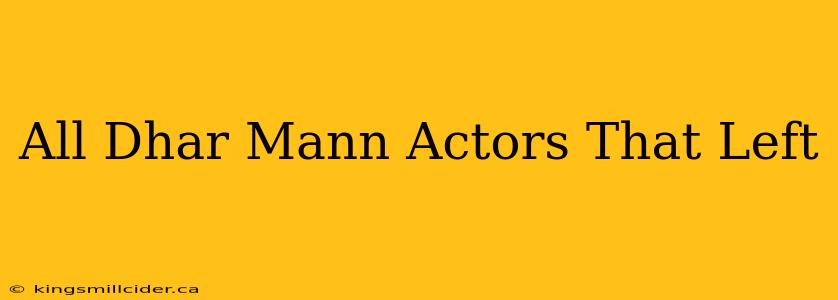 All Dhar Mann Actors That Left