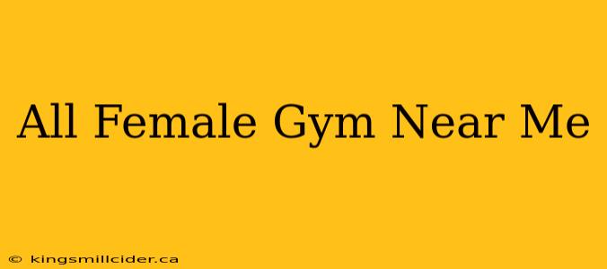 All Female Gym Near Me