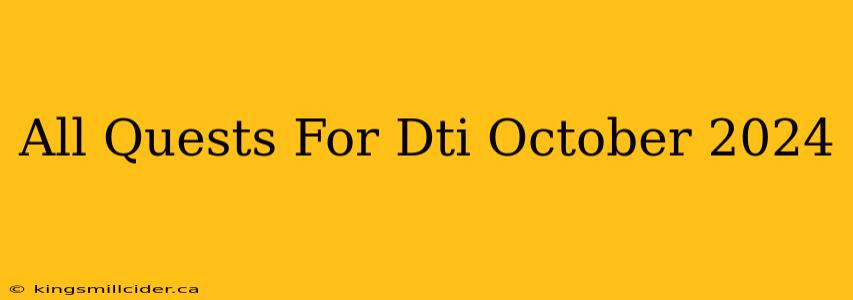 All Quests For Dti October 2024