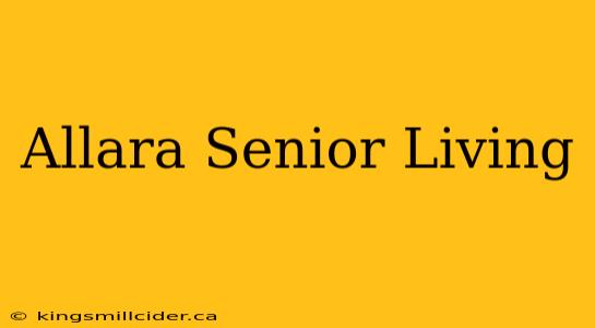 Allara Senior Living