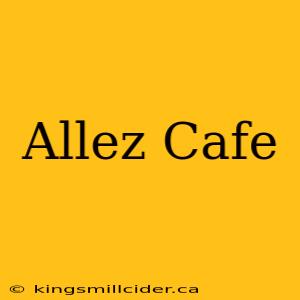 Allez Cafe