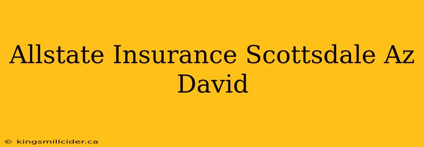 Allstate Insurance Scottsdale Az David