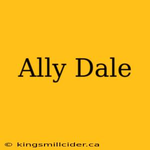 Ally Dale