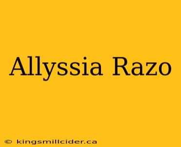 Allyssia Razo