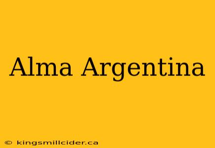 Alma Argentina