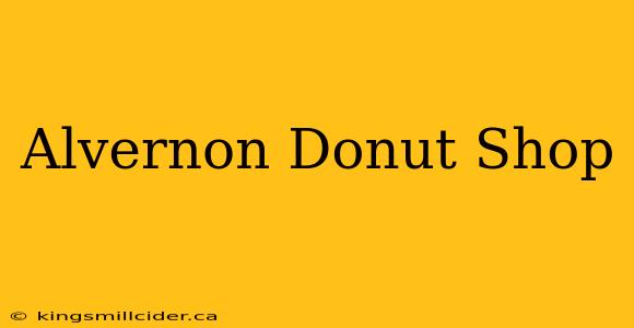 Alvernon Donut Shop