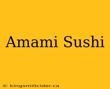 Amami Sushi