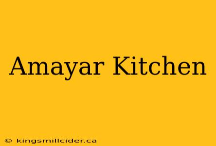 Amayar Kitchen