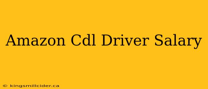 Amazon Cdl Driver Salary