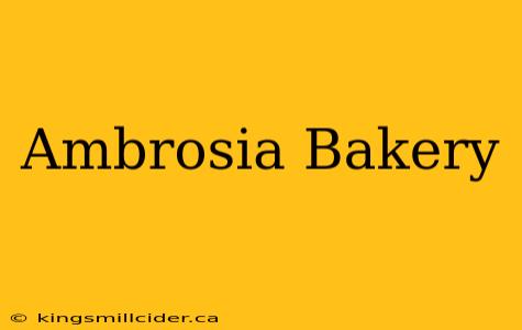 Ambrosia Bakery