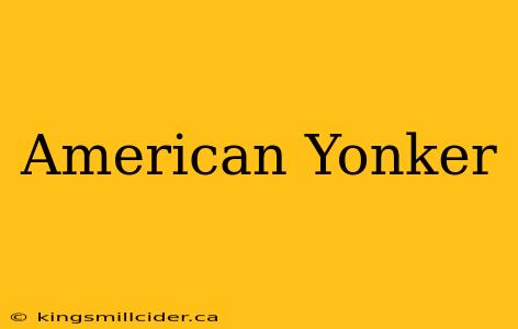 American Yonker