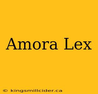 Amora Lex