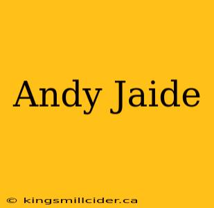 Andy Jaide