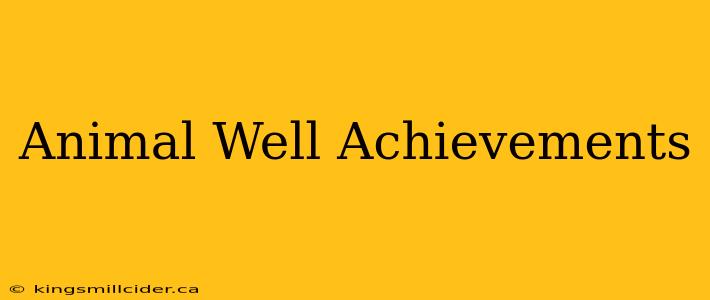 Animal Well Achievements