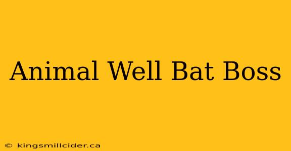 Animal Well Bat Boss