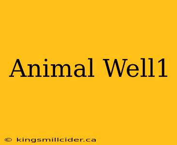 Animal Well1