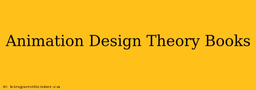 Animation Design Theory Books